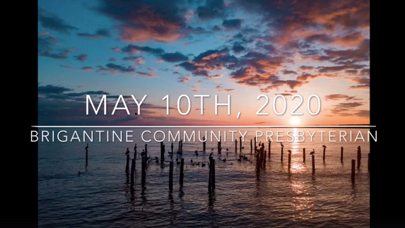 Sunday Sermon - May 10th, 2020